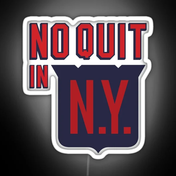 No Quit In New York RGB Neon Sign