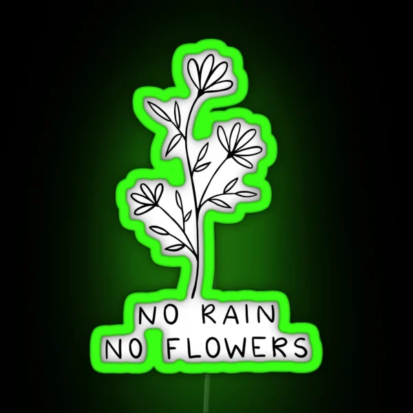 No Rain No Flowers Line Art RGB Neon Sign