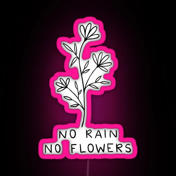 No Rain No Flowers Line Art RGB Neon Sign