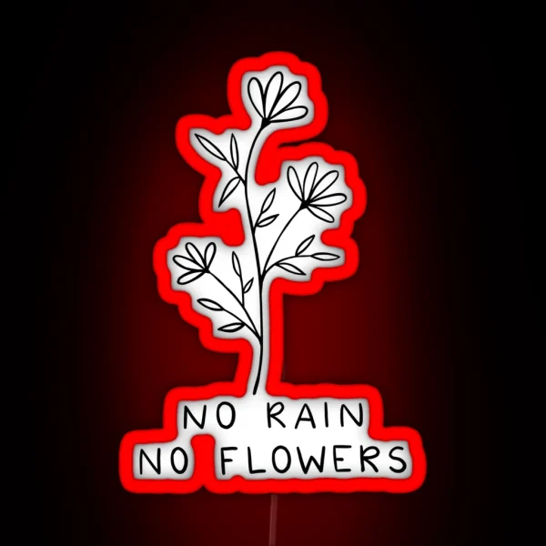 No Rain No Flowers Line Art RGB Neon Sign