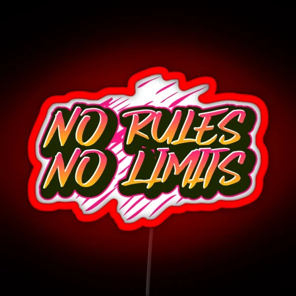 No Rules No Limits Bad Boys Or Girls Motivational Gift RGB Neon Sign