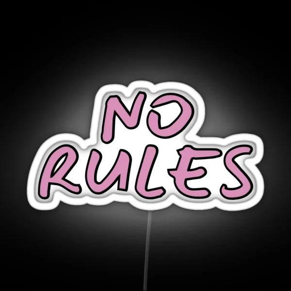 No Rules RGB Neon Sign