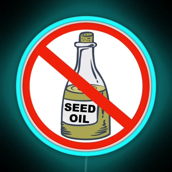 No Seed Oils Anti Seed Oil Diet RGB Neon Sign