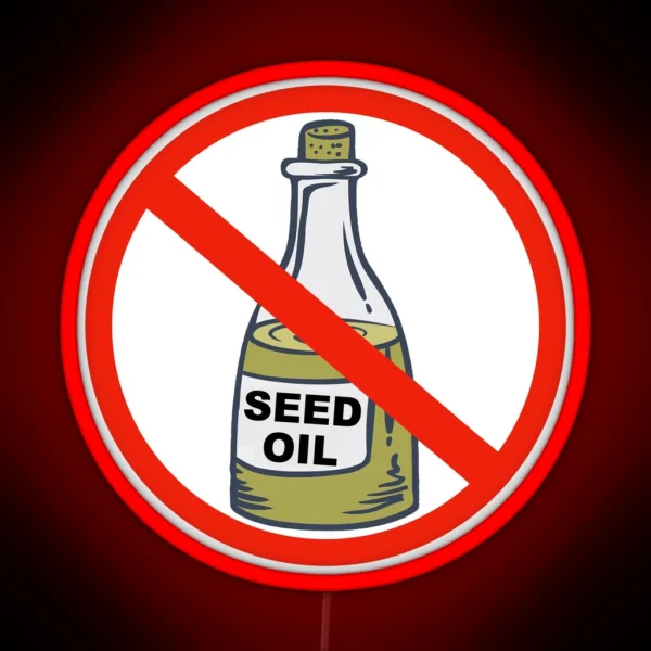 No Seed Oils Anti Seed Oil Diet RGB Neon Sign