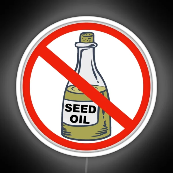 No Seed Oils Anti Seed Oil Diet RGB Neon Sign