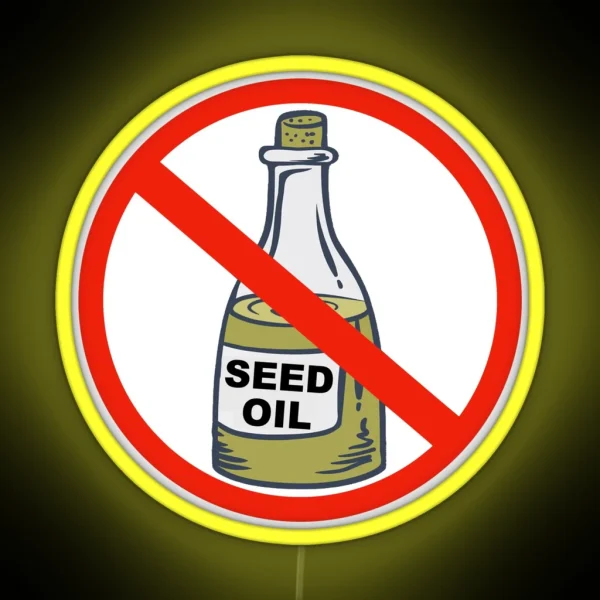 No Seed Oils Anti Seed Oil Diet RGB Neon Sign