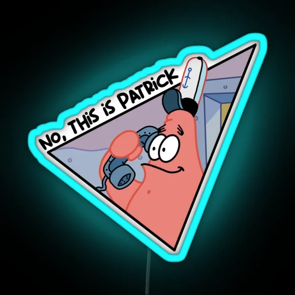 No This Is Patrick RGB Neon Sign