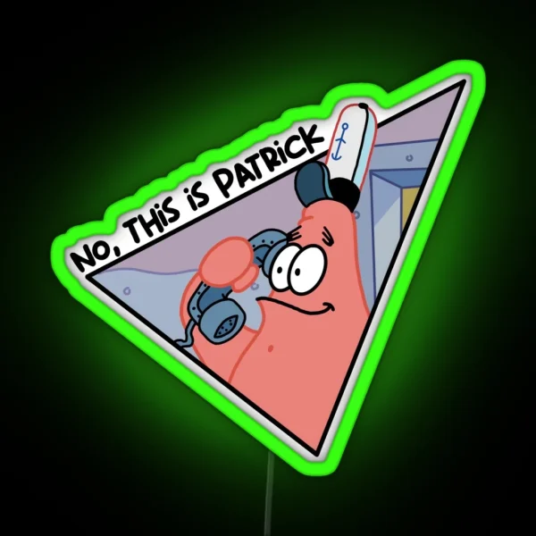 No This Is Patrick RGB Neon Sign