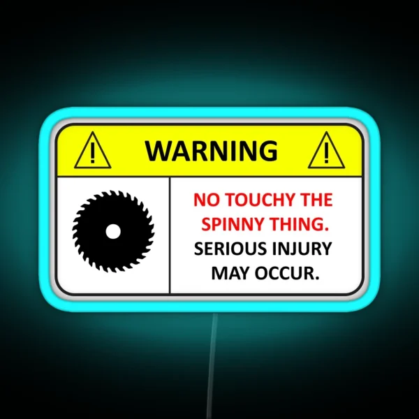No Touchy The Spinny Thing RGB Neon Sign