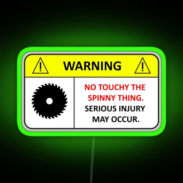 No Touchy The Spinny Thing RGB Neon Sign