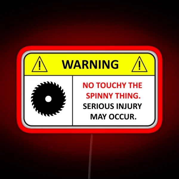 No Touchy The Spinny Thing RGB Neon Sign