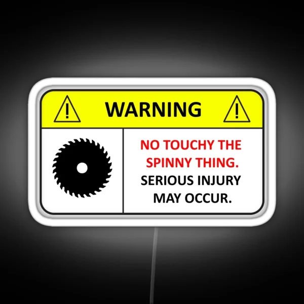No Touchy The Spinny Thing RGB Neon Sign