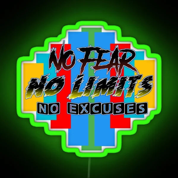 Nofear Nolimits Noexcuses RGB Neon Sign