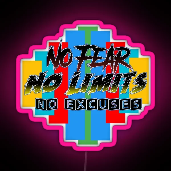 Nofear Nolimits Noexcuses RGB Neon Sign