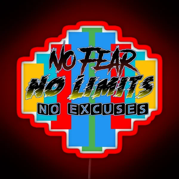 Nofear Nolimits Noexcuses RGB Neon Sign