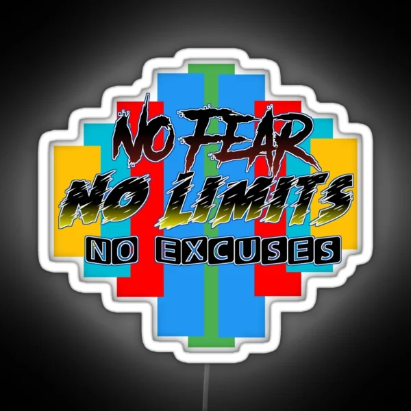 Nofear Nolimits Noexcuses RGB Neon Sign