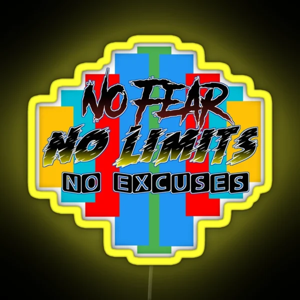 Nofear Nolimits Noexcuses RGB Neon Sign