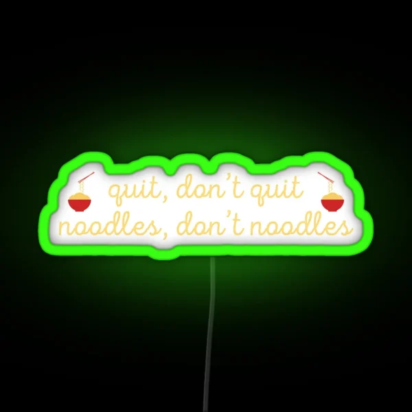 Noodles Don T Noodles RGB Neon Sign