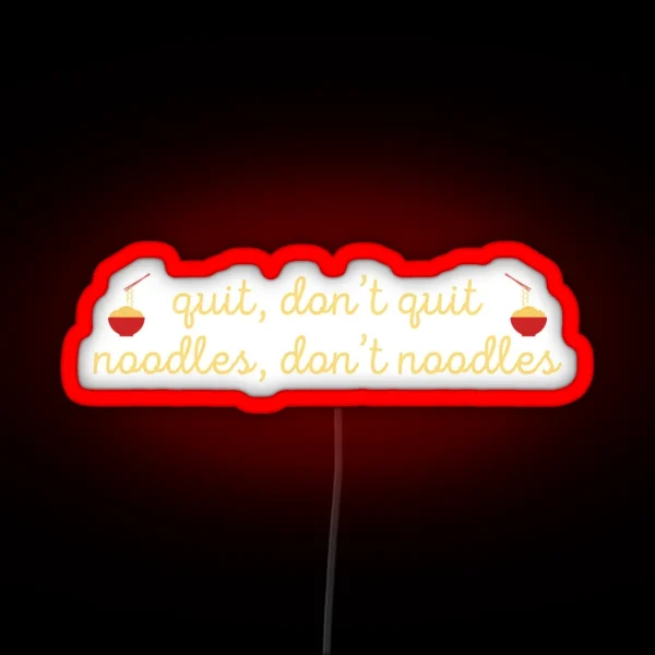 Noodles Don T Noodles RGB Neon Sign