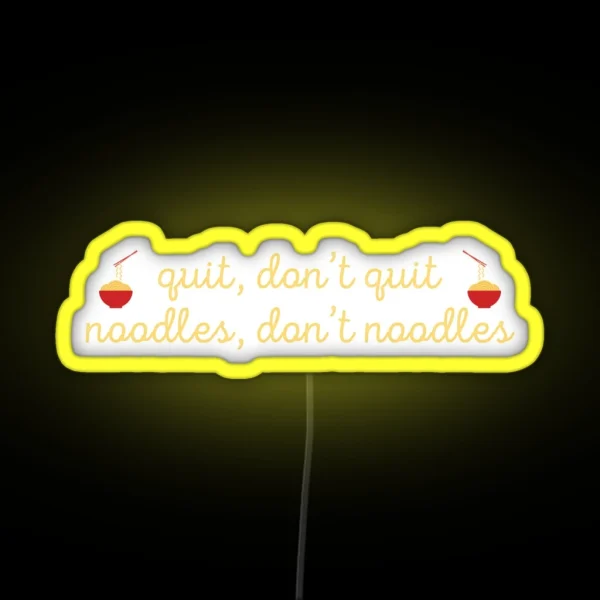 Noodles Don T Noodles RGB Neon Sign