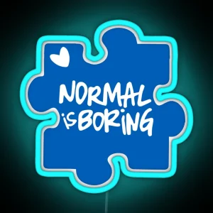 Normal Is Boring Autism Awareness RGB Neon Sign