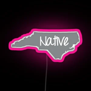 North Carolina Native NC Pride RGB Neon Sign