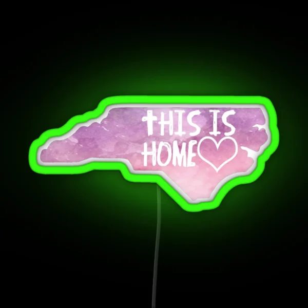 North Carolina This Is Home RGB Neon Sign