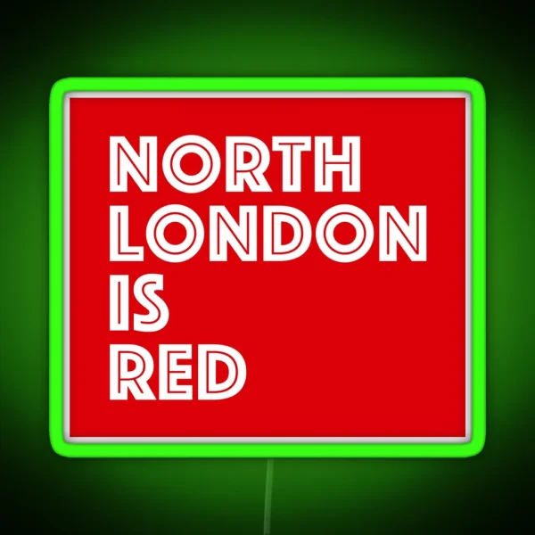 North London Is Red RGB Neon Sign