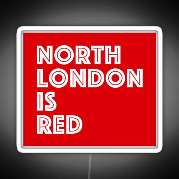 North London Is Red RGB Neon Sign