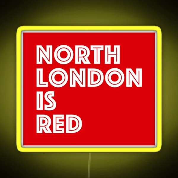 North London Is Red RGB Neon Sign