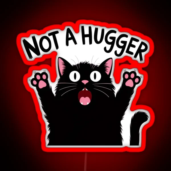 Not A Hugger Cat Feline Funnyfits70 Humor Funny Retro RGB Neon Sign