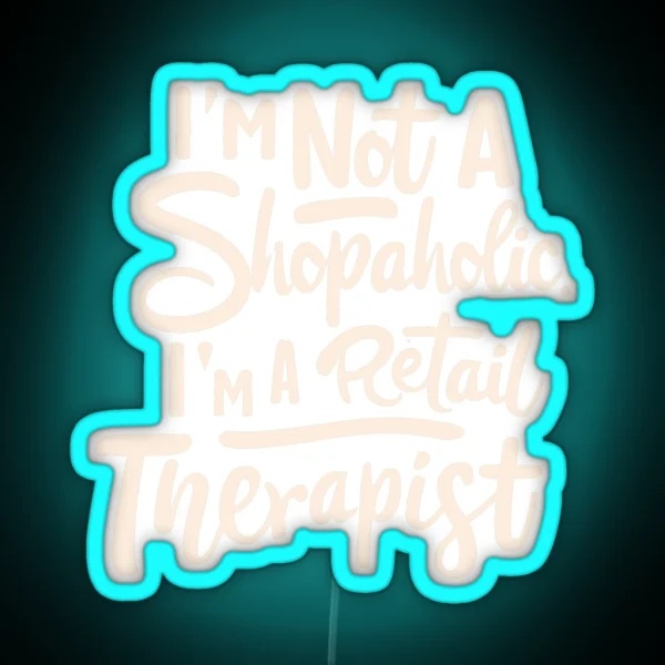 Not A Shopaholic RGB Neon Sign