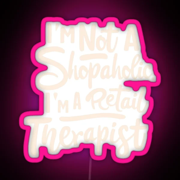 Not A Shopaholic RGB Neon Sign