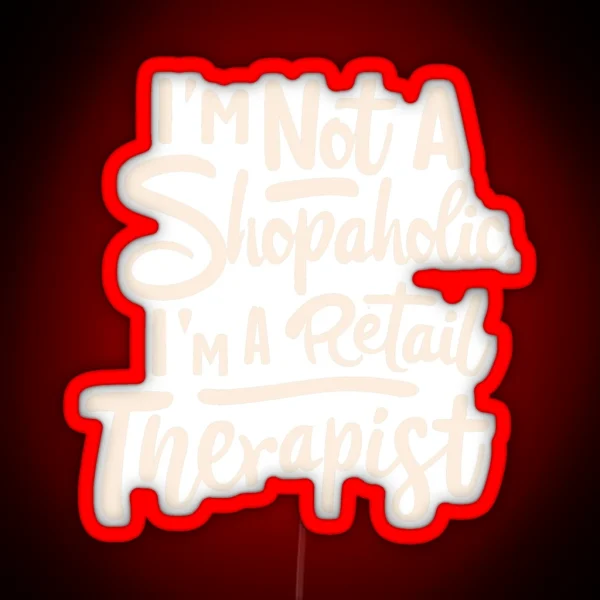 Not A Shopaholic RGB Neon Sign