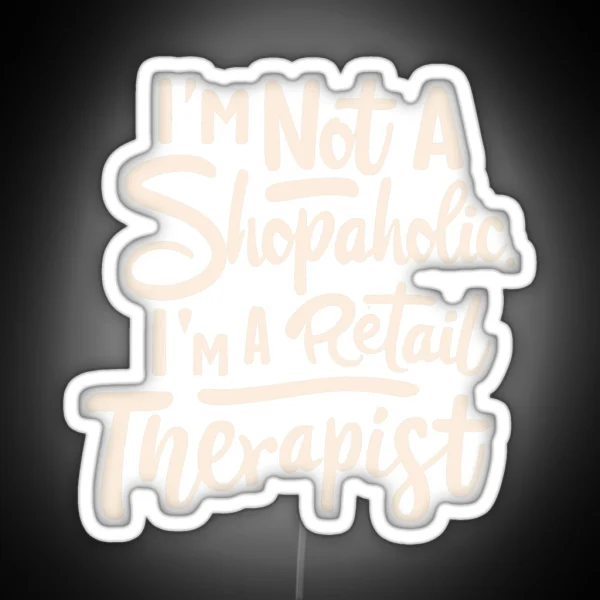 Not A Shopaholic RGB Neon Sign