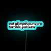 Not all math puns are terrible - Just sum led | Neon RGB sign with mathematical humor
