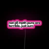 Not all math puns are terrible, just sum led neon sign with RGB pink glow.