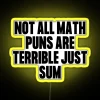 rgb neon math pun sign with catchy phrase not all are terrible just sum.
