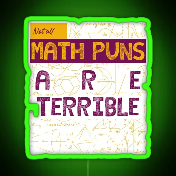 Not All Math Puns Are Terrible Just Sum RGB Neon Sign