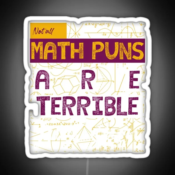 Not All Math Puns Are Terrible Just Sum RGB Neon Sign