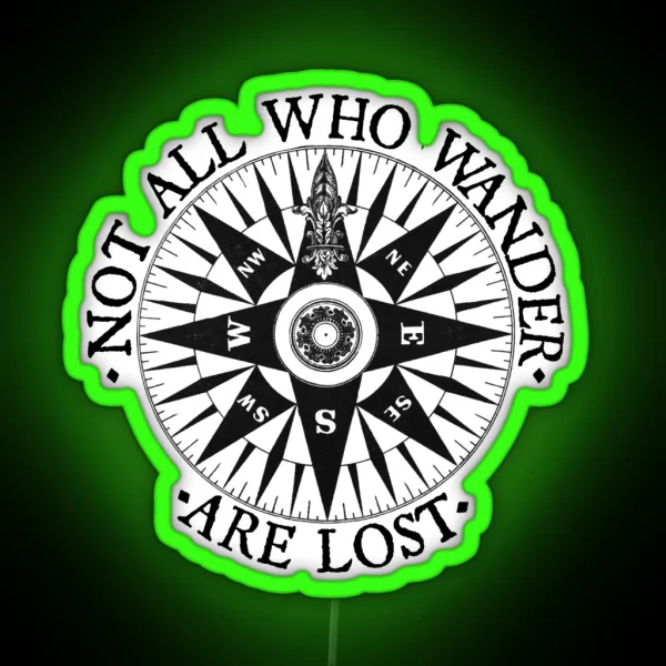 Not All Who Wander Are Lost Adventure Travel Gifts RGB Neon Sign