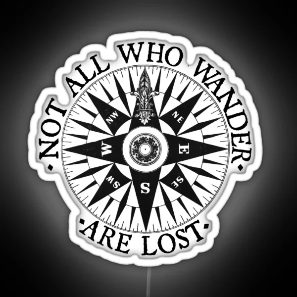 Not All Who Wander Are Lost Adventure Travel Gifts RGB Neon Sign