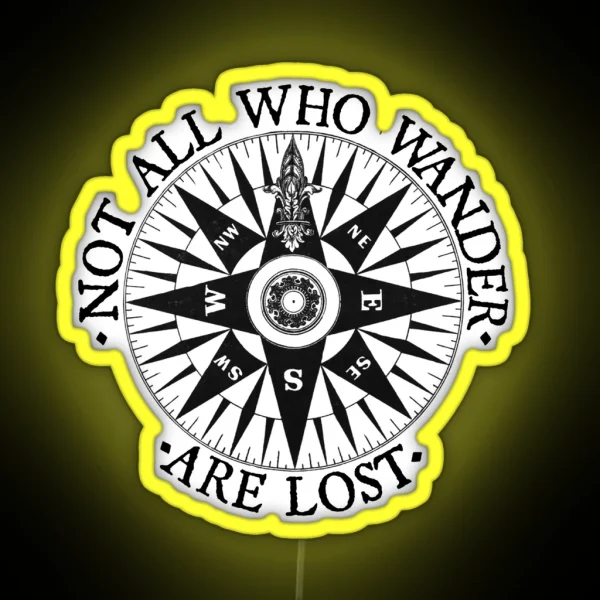 Not All Who Wander Are Lost Adventure Travel Gifts RGB Neon Sign
