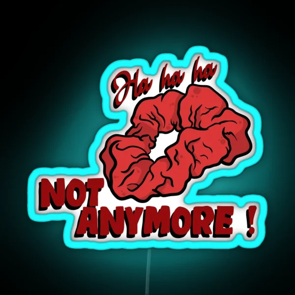 Not Anymore RGB Neon Sign