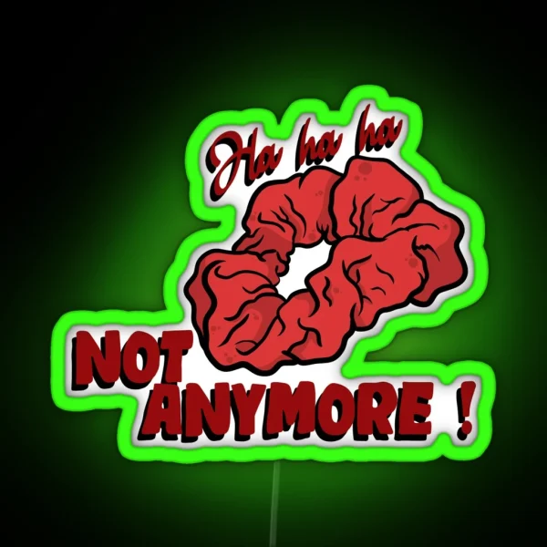 Not Anymore RGB Neon Sign
