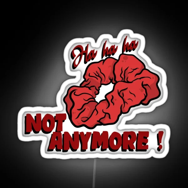 Not Anymore RGB Neon Sign