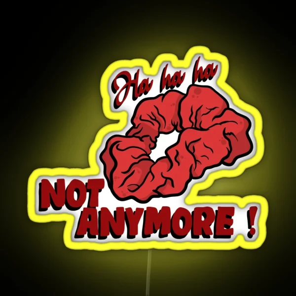 Not Anymore RGB Neon Sign