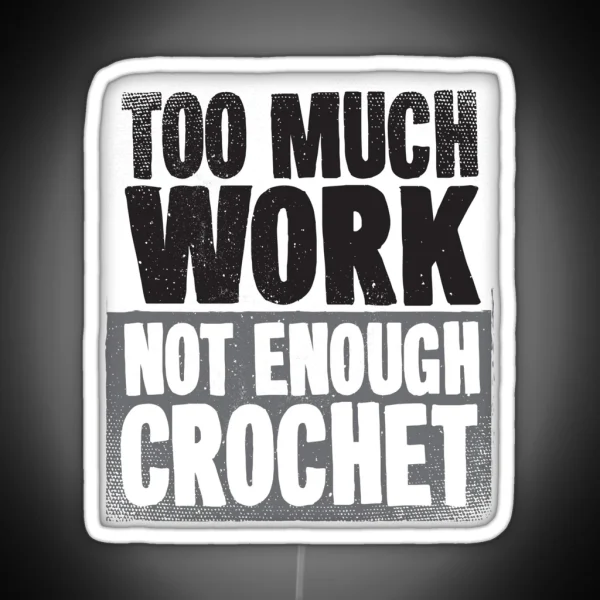 Not Enough Crochet Cool Soft Screen Printed Summer Graphic Gift Led RGB Neon Sign