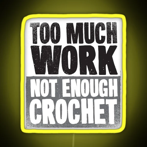 Not Enough Crochet Cool Soft Screen Printed Summer Graphic Gift Led RGB Neon Sign