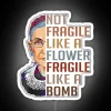 not fragile like a flower but a bomb ruth bader ginsburg neon sign white rbg rgb gift artwork